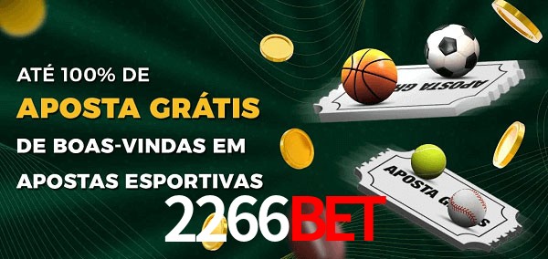2266bet Ate 100% de Aposta Gratis