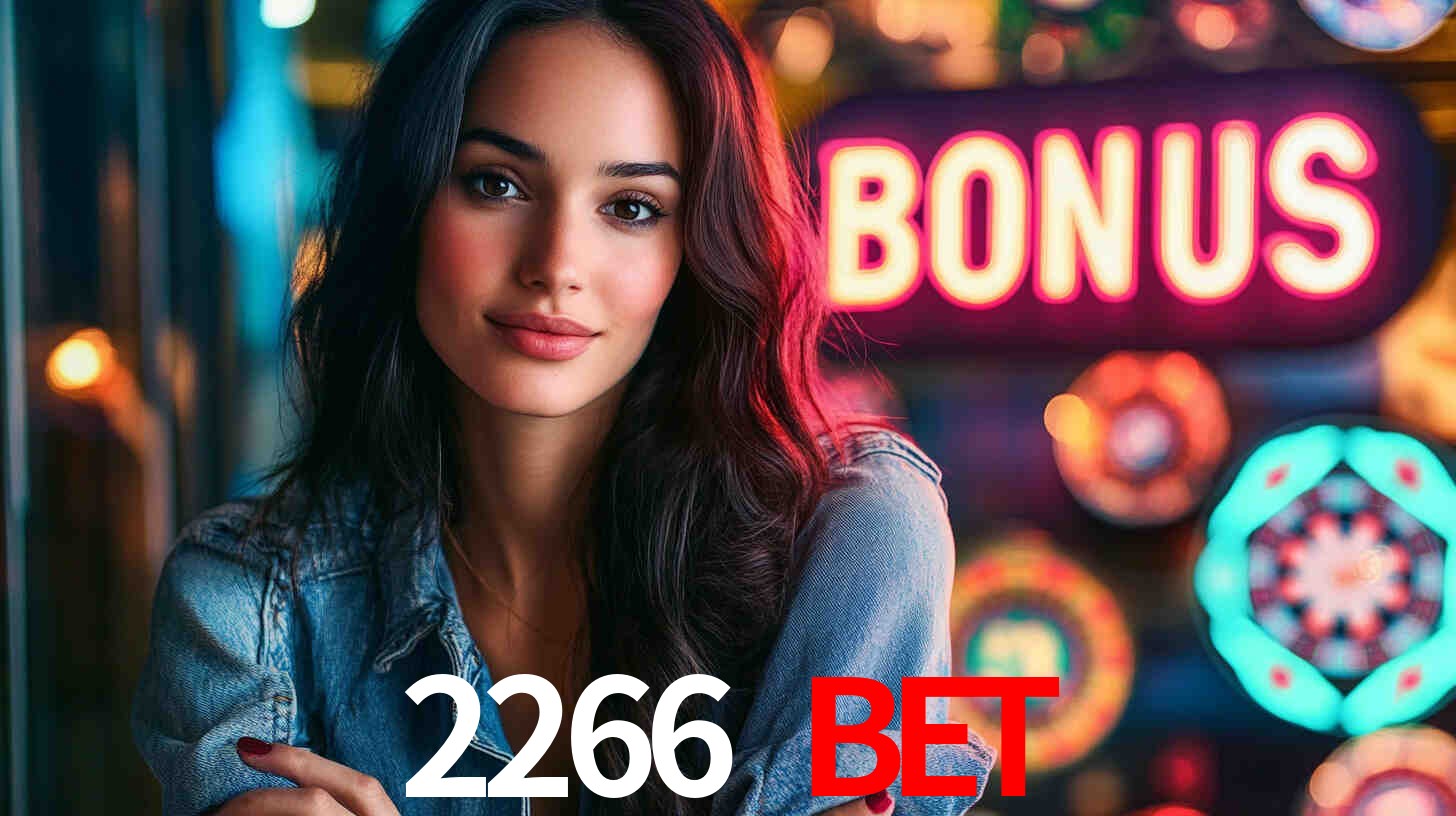 Descubra a Categoria de Bônus no 2266 BET: Uma Oportunidade Imperdível